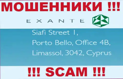 ЭКСАНТЕ - это обманщики !!! Спрятались в оффшоре по адресу Siafi Street 1, Porto Bello, Office 4B, Limassol, 3042, Cyprus и прикарманивают деньги людей