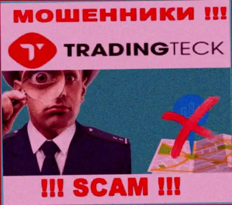 Доверия TradingTeck не вызывают, потому что скрывают сведения касательно собственной юрисдикции