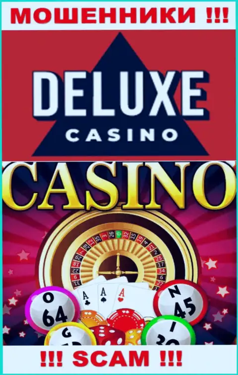Deluxe Casino - это чистой воды шулера, вид деятельности которых - Casino