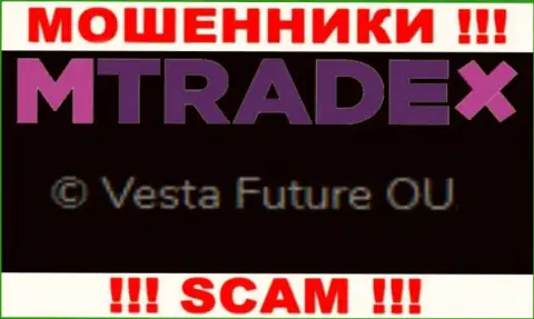 Вы не сможете сберечь собственные депозиты взаимодействуя с компанией М Трейд Икс, даже в том случае если у них имеется юридическое лицо Vesta Future OU