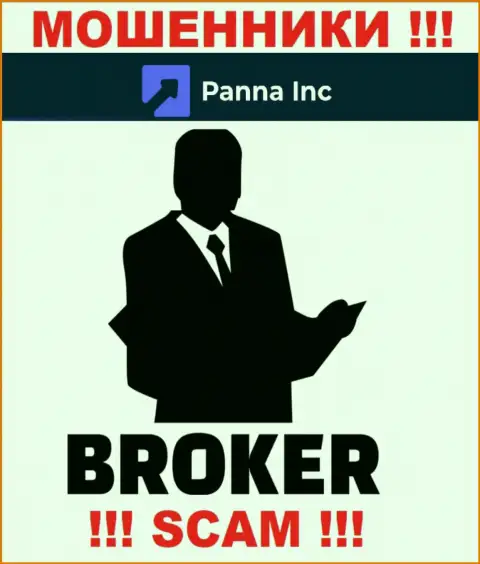 Брокер - конкретно в таком направлении предоставляют свои услуги интернет мошенники Панна Инк