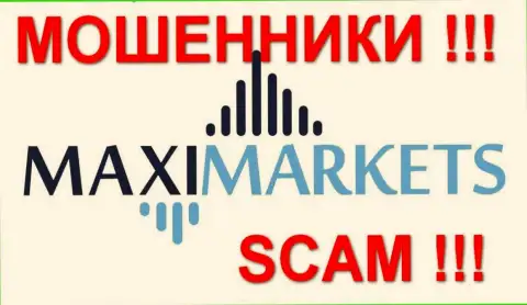Макси Маркетс (Maxi-Markets) - объективные отзывы - АФЕРИСТЫ !!! СКАМ !!!