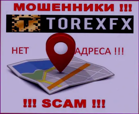 Torex FX не засветили свое местонахождение, на их сайте нет инфы о официальном адресе регистрации